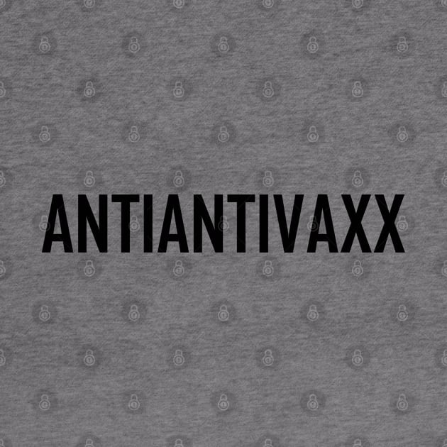 Anti Anti Vaxx Black by felixbunny